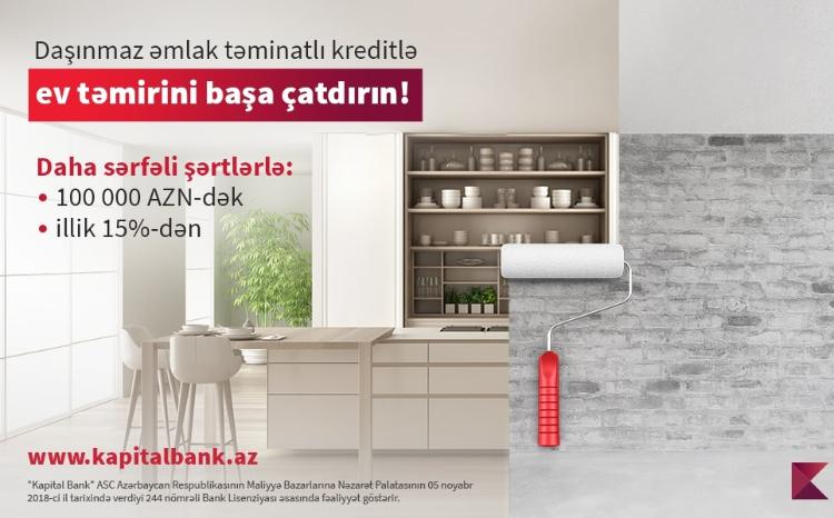 Kapital Bank предоставляет кредит на ремонт недвижимости 