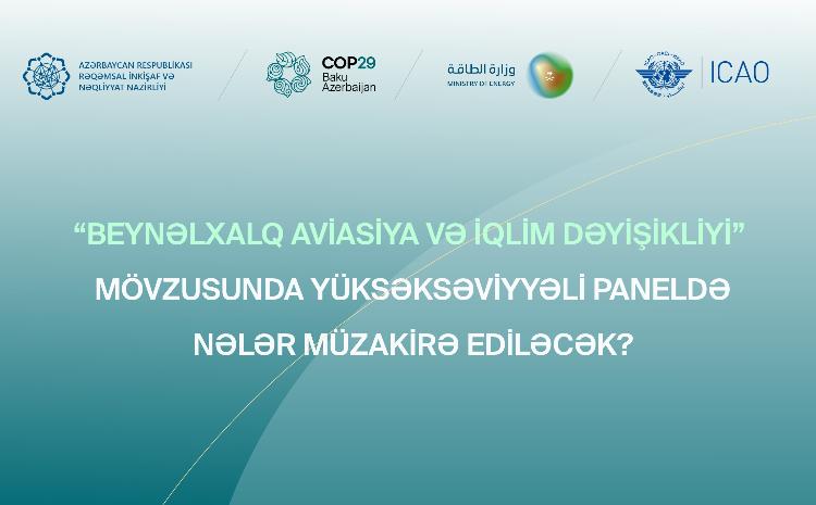 “Beynəlxalq aviasiya və iqlim dəyişikliyi” tədbirində nələr müzakirə ediləcək? 