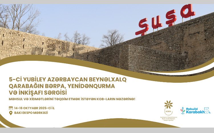 "Rebuild Karabakh 2025" sərgisində məhsul və xidmətlərini tanıtmaq istəyən sahibkarlar üçün ödənişsiz stend təklif edilir 