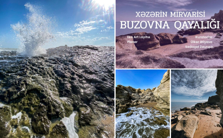 “Xəzərin mirvarisi - Buzovna qayaları” layihəsinə start verilir 