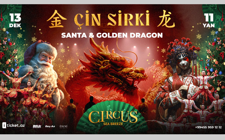 For the First Time in Azerbaijan - Chinese Circus “Santa & the Golden Dragon” New Year Show at Circus Sea Breeze 