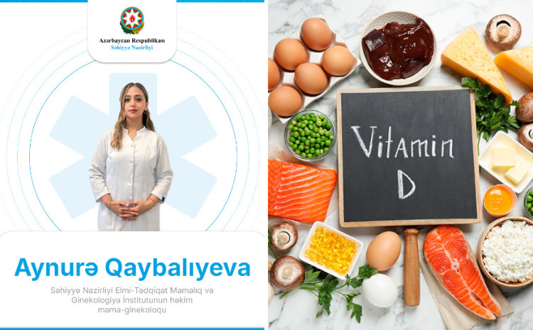 Səhiyyə Nazirliyi: hamiləlikdə D vitamini - sağlam körpənin sağlam gələcəyi 