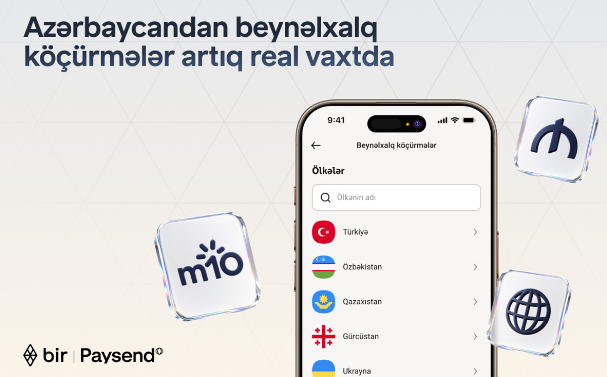 Bir в партнерстве с Paysend запускает международные переводы в реальном времени в Азербайджане 
