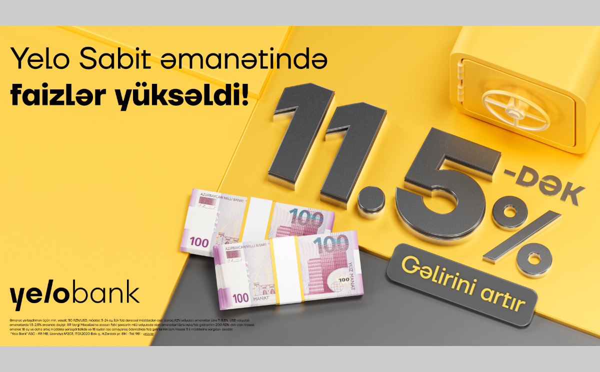 Yelo Sabit əmanət ilə illik 11.5%-dək yüksək gəlir! 