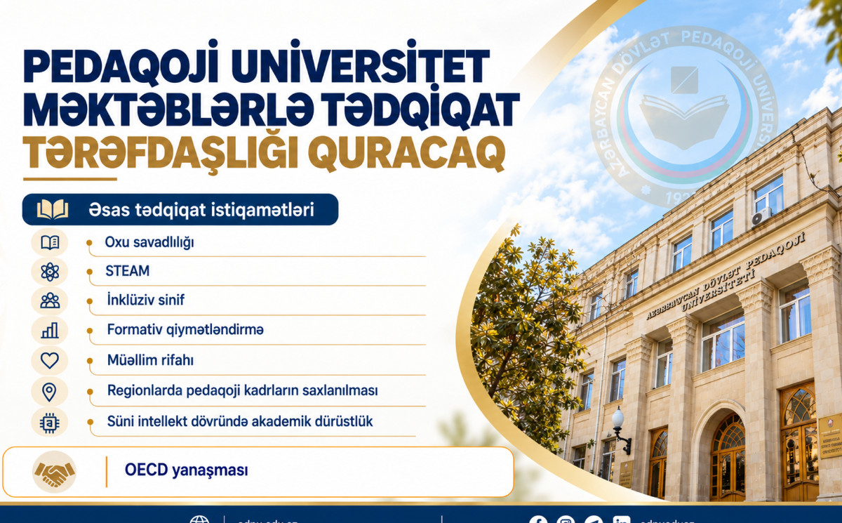 Pedaqoji Universitet məktəblərlə tədqiqat tərəfdaşlığı quracaq 